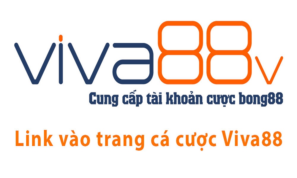 Tổng hợp link Viva88 đăng nhập Bong88