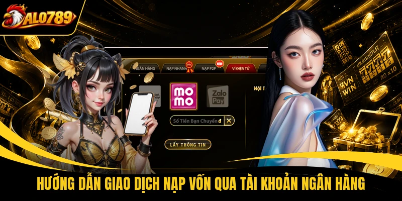 huong dan giao dich nap von qua tai khoan ngan hang Hướng dẫn giao dịch nạp vốn qua tài khoản ngân hàng
