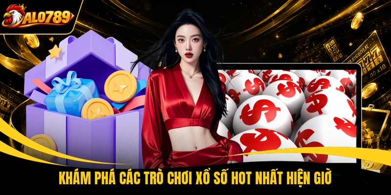 Khám phá các trò chơi xổ số hot nhất hiện giờ